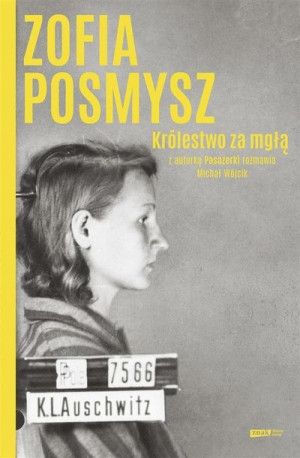 Królestwo za mgłą Zofia Posmysz