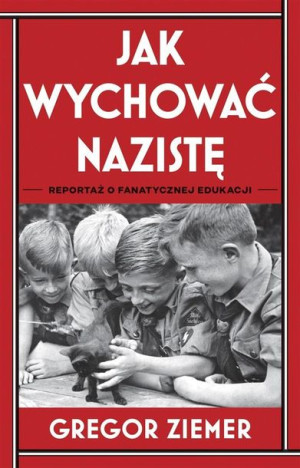 Jak wychować nazistę Gregor Ziemer