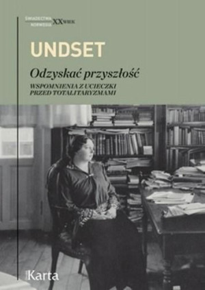 Odzyskać przyszłość Sigrid Undset