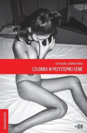 Człowiek w przystępnej cenie Urszula Jabłońska
