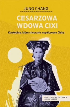 Cesarzowa wdowa Cixi Jung Chang