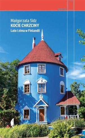 Kocie chrzciny. Lato i zima w Finlandii w.2021 Małgorzata Sidz