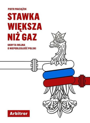 Stawka większa niż gaz Piotr Maciążek