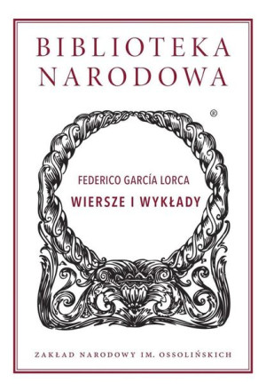 Wiersze i wykłady Federico Garca Lorca