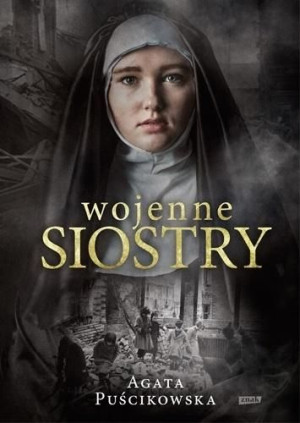 Wojenne siostry Agata Puścikowska