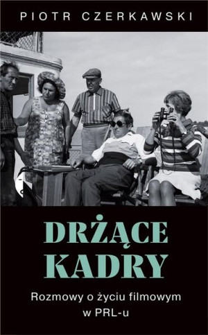 Drżące kadry Piotr Czerkawski