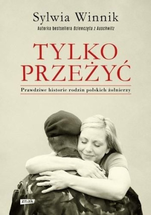 Tylko przeżyć. Prawdziwe historie rodzin... Sylwia Winnik