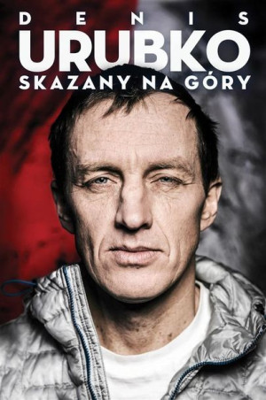Skazany na góry w.2 Denis Urubko