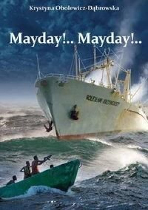 Mayday!.. Mayday!.. Krystyna Obolewicz-Dąbrowska