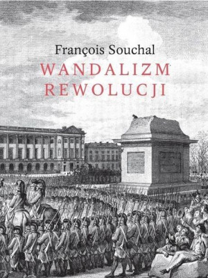 Wandalizm Rewolucji Franois Souchal