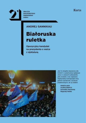 Białoruska ruletka. Opozycyjny kandydat na.. Andrej Sannikau