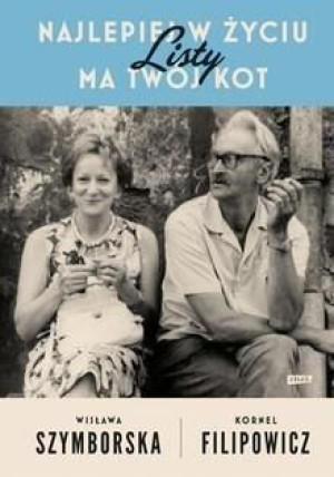 Najlepiej w życiu ma twój kot. Listy Wisława Szymborska