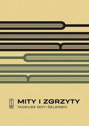 Mity i zgrzyty Tadeusz Boy-Żeleński