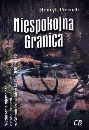 Niespokojna granica. Wydarzenia tajemnicze... Henryk Piecuch