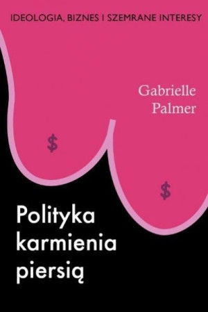 Polityka karmienia piersią Gabrielle Palmer