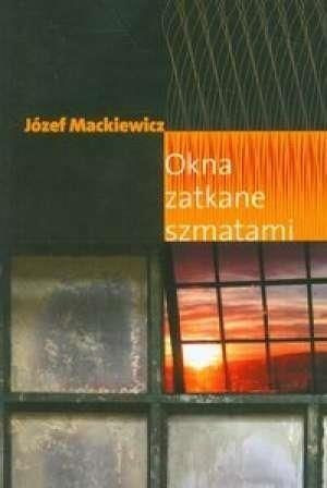 Okna zatkane szmatami + suplement Józef Mackiewicz