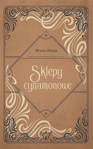 Sklepy cynamonowe Bruno Schulz