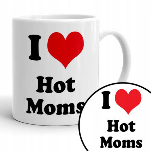 Kubek Biały Na Prezent Zabawne I LOVE HOT MOMS Wz