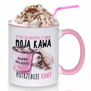 Kubek Różowy Na Prezent KAWA POTRZEBUJE KAWY Wzory