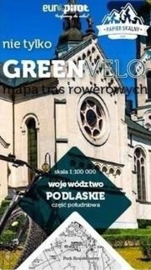 Województwo podlaskie - cz. pd. Mapa tras rower... praca zbiorowa