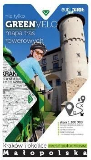 Green Velo. Kraków i okolice cz. płd. praca zbiorowa