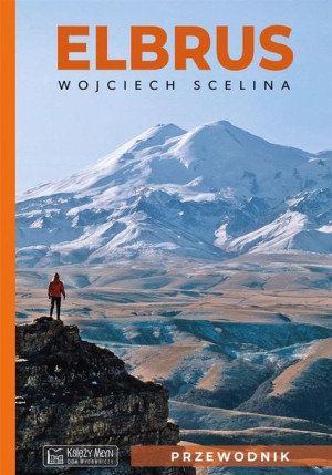 Elbrus. Przewodnik Wojciech Scelina
