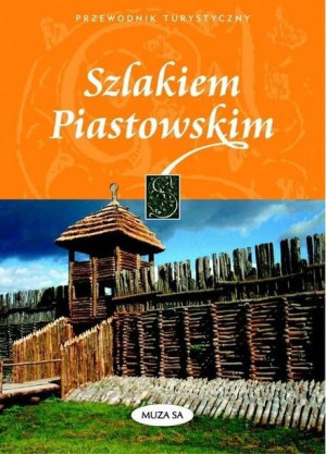 Szlakiem Piastowskim przewodnik turystyczny Kaczyńska Izabela, Kaczyński To