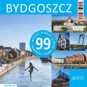 Bydgoszcz 99 miejsc Rafał Tomczyk