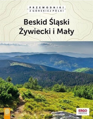 Przewodnik - Beskid Śląski Żywiecki i Mały praca zbiorowa