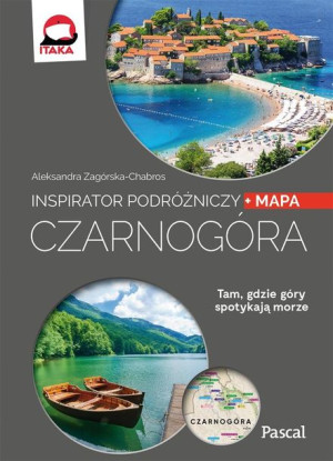 Inspirator podróżniczy. Czarnogóra Aleksandra Zagórska-Chabros