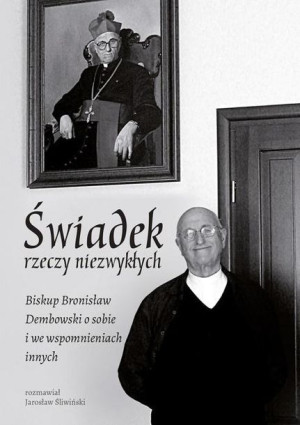 Świadek rzeczy niezwykłych Jarosław Śliwiński