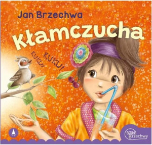 Jan Brzechwa Kłamczucha Książeczka Skrzat