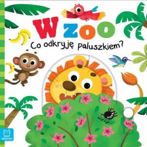 Książeczka W Zoo Co Odkryję Paluszkiem? Aksjomat