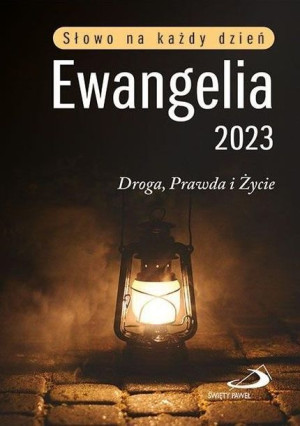 Ewangelia 2023 Droga, Prawda i Życie duża TW praca zbiorowa