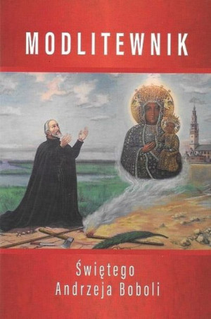 Modlitewnik Świętego Andrzeja Boboli Józef Niżnik