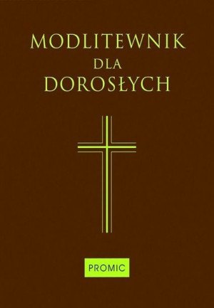 Modlitewnik dla dorosłych (czekoladowy duży) praca zbiorowa