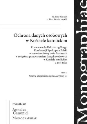 Ochrona danych osobowych w Kościele...T.2 Piotr Kroczek, Piotr Skonieczny