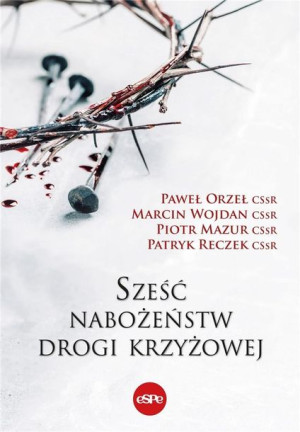Sześć nabożeństw drogi krzyżowej praca zbiorowa
