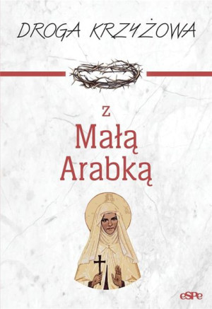 Droga krzyżowa z Małą Arabką Dorota Mazur
