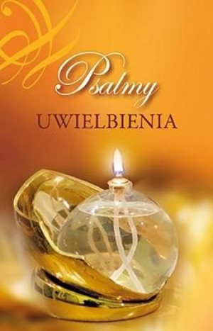 Psalmy uwielbienia praca zbiorowa