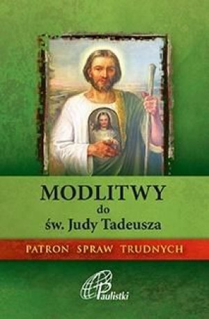 Modlitwy do św. Judy Tadeusza. Paulistki praca zbiorowa