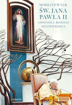Modlitewnik św. Jana Pawła II praca zbiorowa