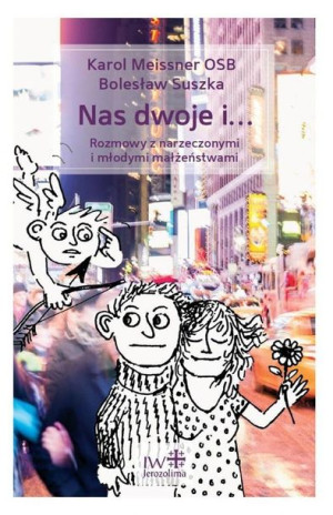 Nas dwoje i Rozmowy z narzeczonymi i młodymi... Karol Meissner OSB, Bolesła