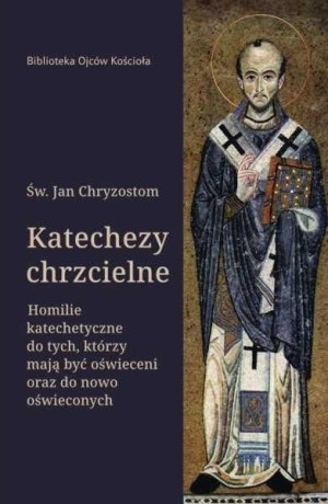 Katechezy chrzcielne św. Jan Chryzostom