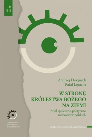 W stronę Królestwa Bożego na ziemi Andrzej Dwojnych, Rafał Łętocha