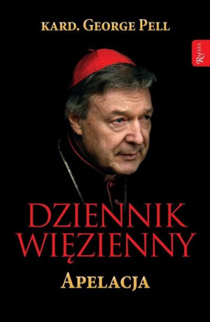 Dziennik więzienny, Apelacja kard. George Pell, Monika Wolak