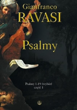 Psalmy T.1 kard. Gianfranco Ravasi