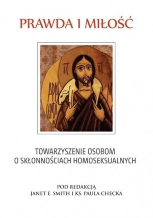 Prawda i miłość Towarzyszenie osobom o.. Smith Janet E., Checka Paul