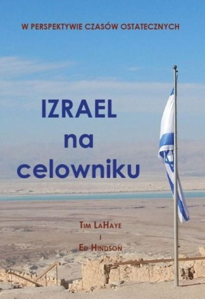 Izrael na celowniku Tim LaHaye, Ed Hindson