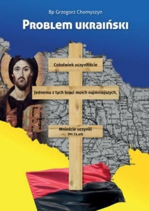 Problem ukraiński bp Grzegorz Chomyszyn